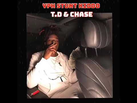Yph Stuntkidd - Td & Chase