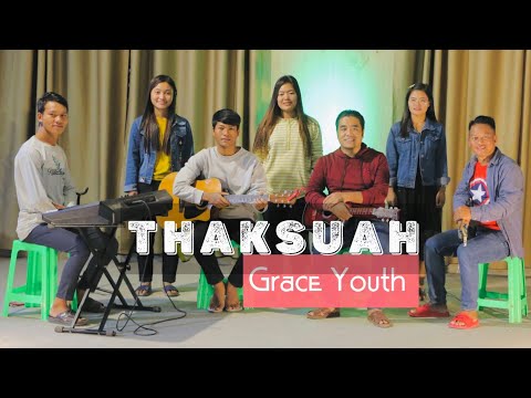 THAK SUAH - Grace Youth & Esther Mawi Nu