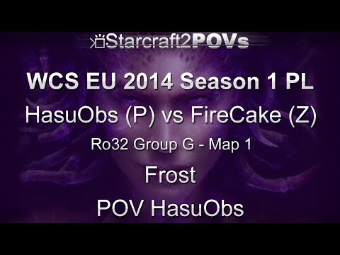 SC2 HotS - WCS EU 2014 S1 PL - HasuObs vs FireCake - Ro32 Group G - Map 1 - Frost - HasuObs
