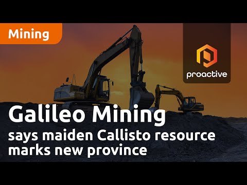 Galileo Mining (ASX:GAL) – MD Interview on Callisto Maiden Resource making a new Province in Australia