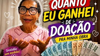     Quanto Já Ganhei em Doações Para Minha Obra?    Vou Mostrar Tudo!