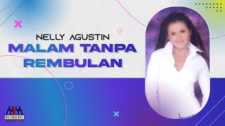 Download lagu NELLY AGUSTIN - MALAM TANPA REMBULAN [ AUDIO] mp3