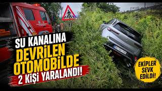 Su Kanalına Devrilen Otomobildeki 2 Kişi Yaralandı