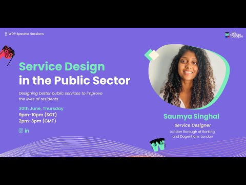 Service Design in the Public Sector | Saumya Singhal | WDP Speaker Session