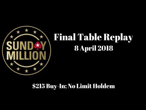 $215 Sunday Million 8 April 2018: Final Table Replay (Cards-Up) -