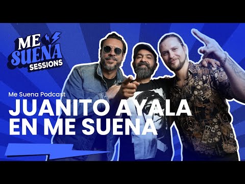 Juanito Ayala en Me Suena Podcast