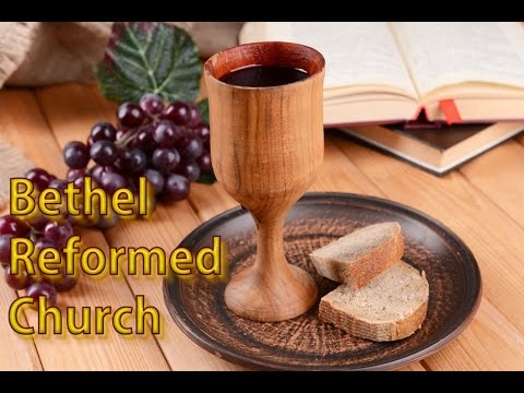 Bethel Reformed Church, Oct 5-2014 John 15:18-16:4a" World Wide Communion Sunday"