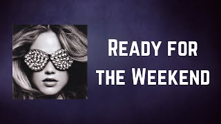 Calvin Harris - Ready for the Weekend (Lyrics)