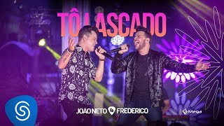 João Neto e Frederico - Tô Lascado  (DVD Em Sintonia)