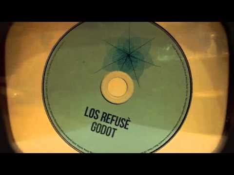 Los Refusè - Godot