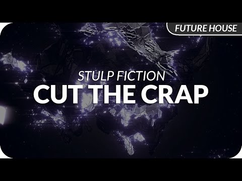 Stulp Fiction - Cut The Crap