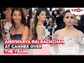 Aishwarya Rai Bachchan At Cannes A Look Back At Her ICONIC Red Carpet Moments
