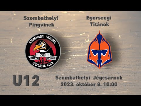 U12 208 Szombathelyi Pingvinek - Egerszegi Titánok (élő)