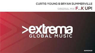 Curtis Young & Bryan Summerville - F..k Up! (Original Mix)