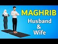 How to pray with wife islam - Maghrib Prayer - Husband & Wife together