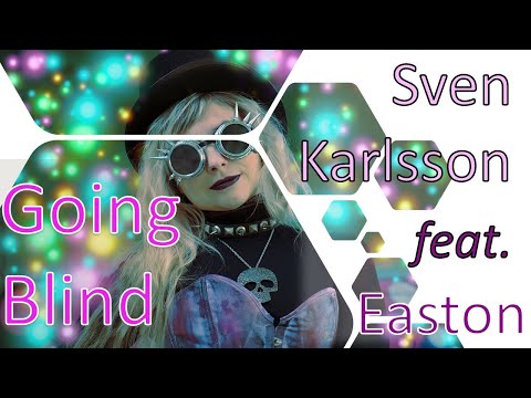 Going Blind - Sven Karlsson feat. Easton (PUNK) BEST SONGS 2019!