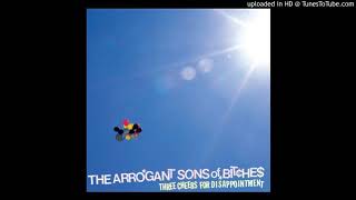 The Arrogant Sons Of Bitches - 1-800-ALARM-ME