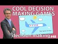 Decision Making Games Decision Making 48