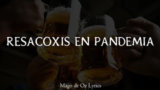 Mägo de Oz - Resacoxis en Pandemia - Letra