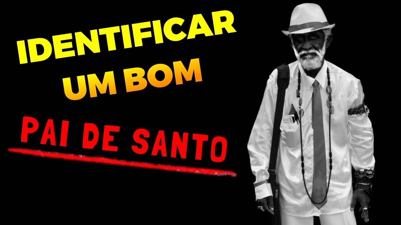 🤔COMO IDENTIFICAR UM BOM PAI DE SANTO