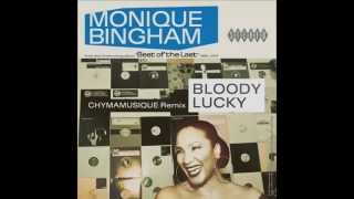 Monique Bingham - Bloody Lucky (Chymamusique Remix)