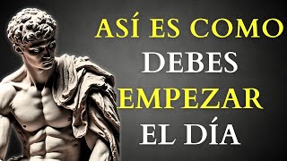 10 COSAS que DEBES HACER CADA MAÑANA si quieres DOMINAR TU MENTE y TU DÍA | ESTOICISMO