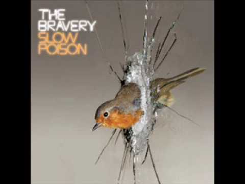 The Bravery Slow Poison