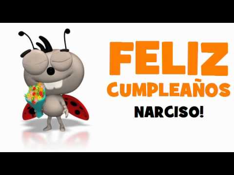 FELIZ CUMPLEAÑOS NARCISO!