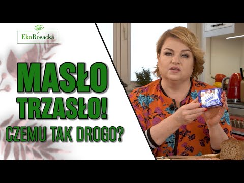 Masło trzasło! Czemu tak drogo? - EkoBosacka odc. 128