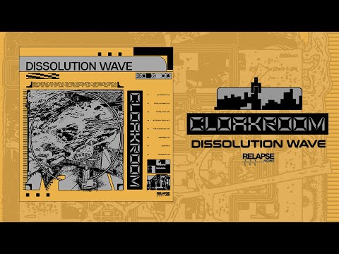 CLOAKROOM - Dissolution Wave [FULL ALBUM STREAM]
