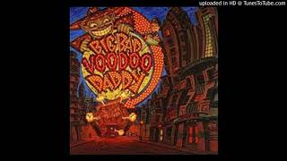 Big Bad Voodoo Daddy-Maddest Kind Of Love