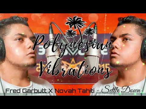 Fred Garbutt - Settle Down (Novah Tahiti Remix)