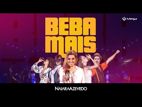 Naiara Azevedo - Beba Mais (Clipe Oficial)
