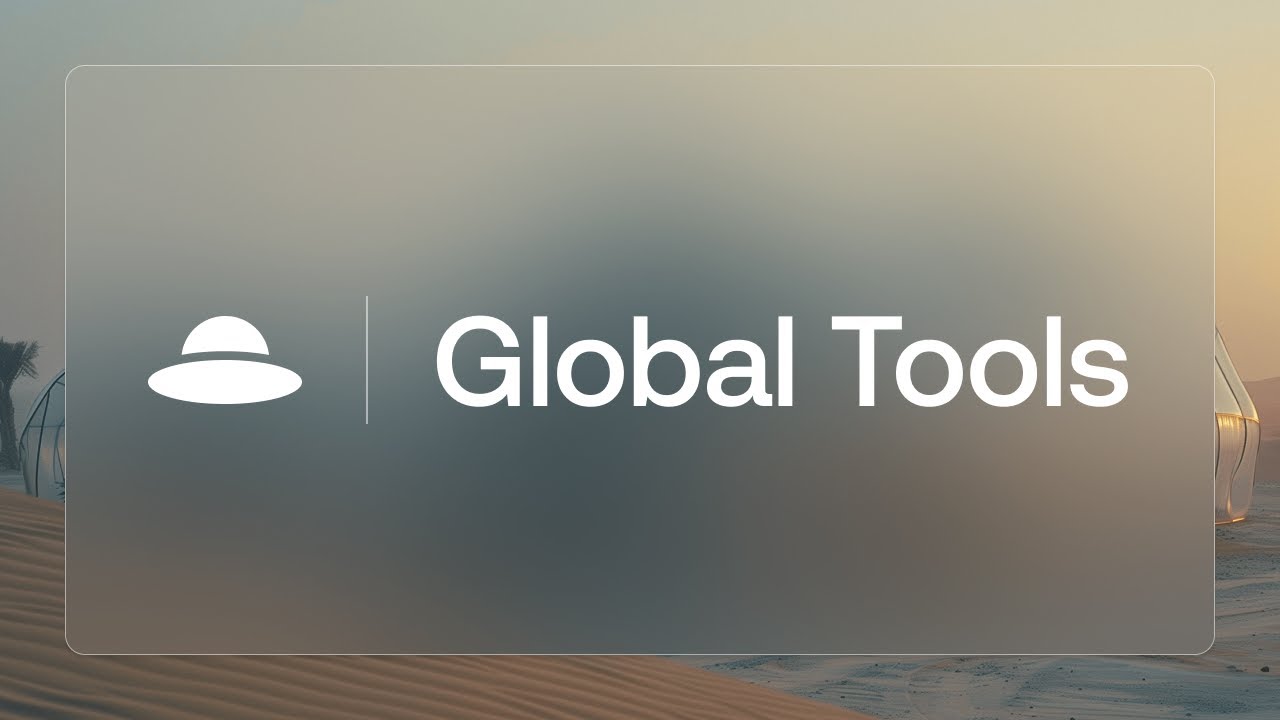 Global Tools overview