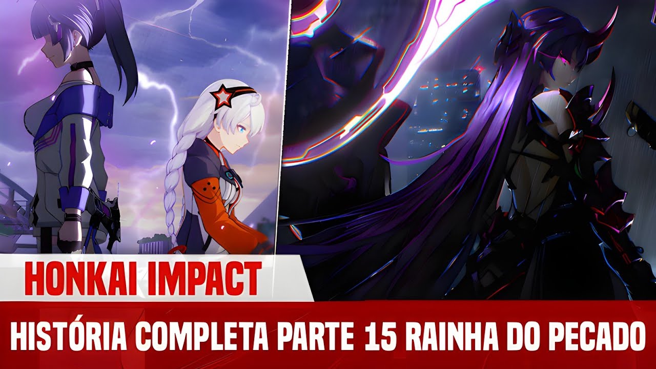 HISTÓRIA COMPLETA HONKAI IMPACT 3rd | O DESPERTAR DA RAINHA DO PECADO