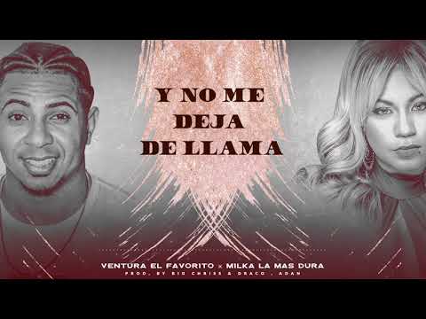 Ventura El Favorito ❌ Milka La Mas Dura - Le Dio Pa Mi (Official Video Lyric)