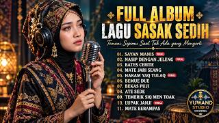 Download lagu FULL ALBUM LAGU SASAK SEDIH TERBARU 2026 😭 Temani Sepimu Saat Tak Ada yang Mengerti (Paling Viral) mp3