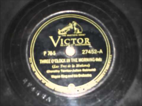 Three o 'clock in the morning - Wayne King and his orchestra - 1936