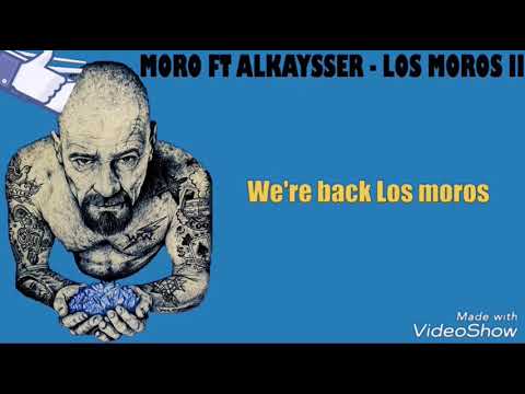 MORO ft AlKAYSSER-LOS MOROS (lyrics)