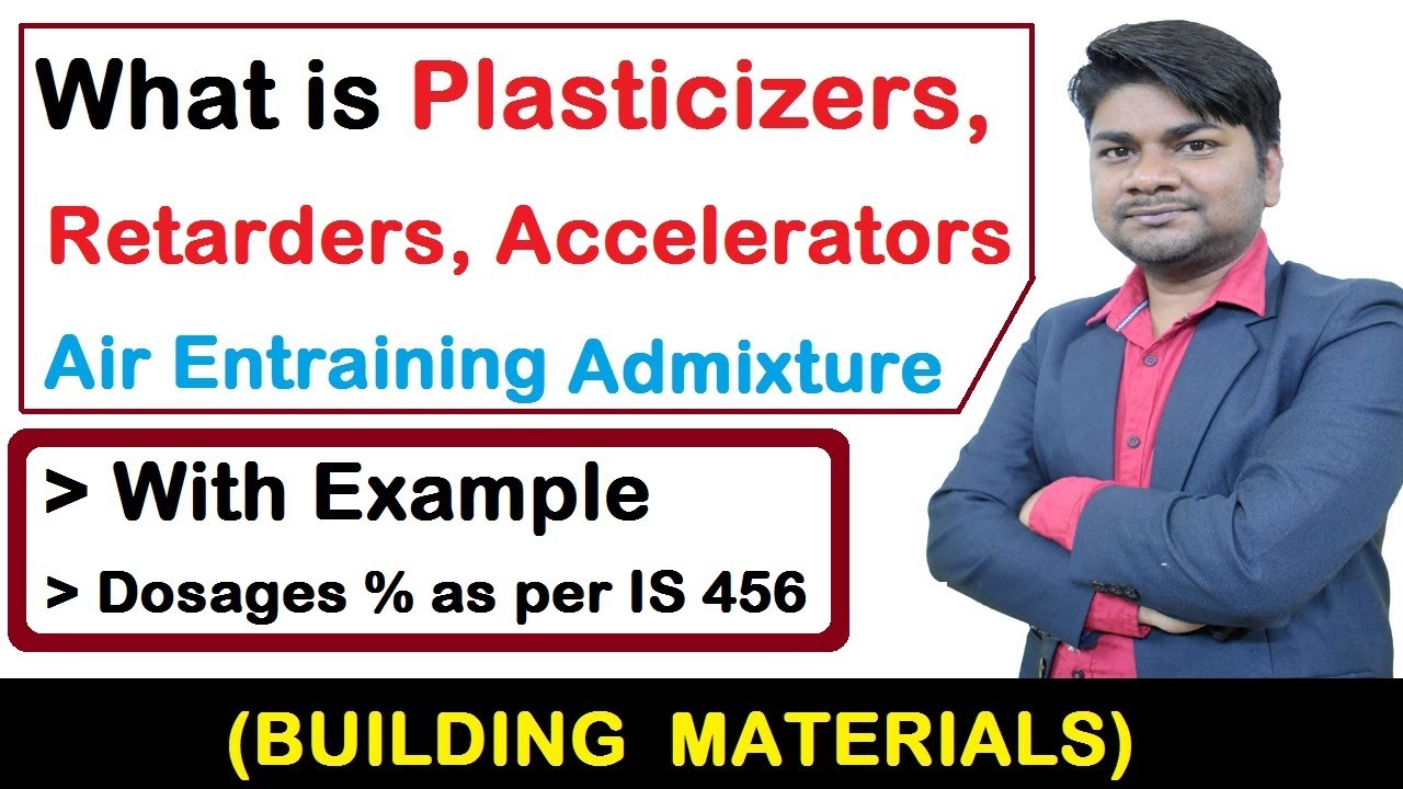 What are Accelerator, Plasticizers, Retarders and Air Entraining Admixture for Concrete