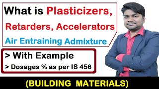 What are Accelerator, Plasticizers, Retarders and Air Entraining Admixture for Concrete