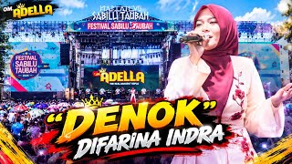 Download lagu DENOK || DIFARINA INDRA | ADELLA FESTIVAL SABILU TAUBAH 2026 mp3