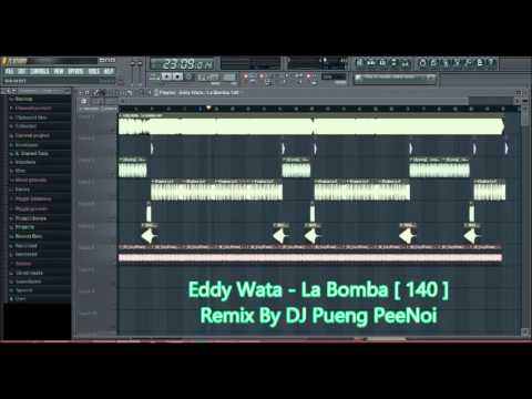Eddy Wata - La Bomba [ 140 ] Remix By DJ Pueng PeeNoi