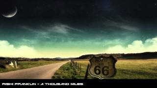 A Thousand Miles (Original Mix) By Rishi Franklin