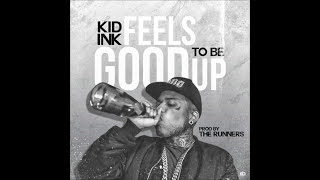 Kid Ink - Feels Good To Be Up Lyrics Video