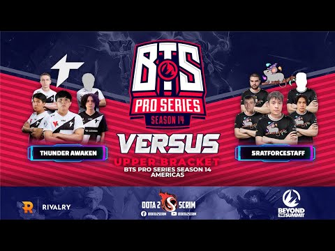 Thunder Awaken vs 5RATFORCESTAFF - BTS Pro Series Season 14: Americas - Playoffs - UB - BO3