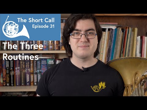 The Three Routines You Need to Warm Up Everyday | The Short Call, Ep. 31 | Scott Leger, Horn