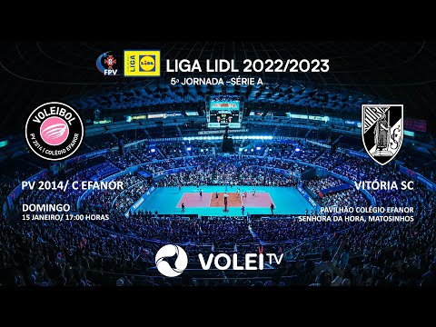 PV2014/ COLÉGIO EFANOR x VITÓRIA SC 5ª JORNADA - SÉRIE A - LIGA LIDL 2022/2023