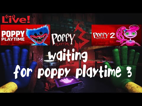 (🔴LIVE)  I'm Replaying Poppy Playtime 1 and 2 because chapter 3 is coming soon !!
