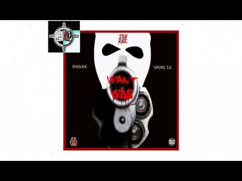 Sob Rbe Sneakk ft Yhung T.o - Want War [BayAreaCompass] @IamSneakk69_ @YhungTo